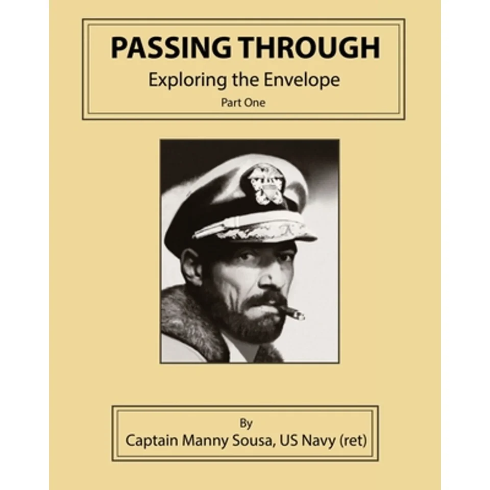Non-Toxic Frosted Pre-Owned Passing Through: Exploring the Envelope, Part One (Paperback 9781545681824) by Manny Sousa